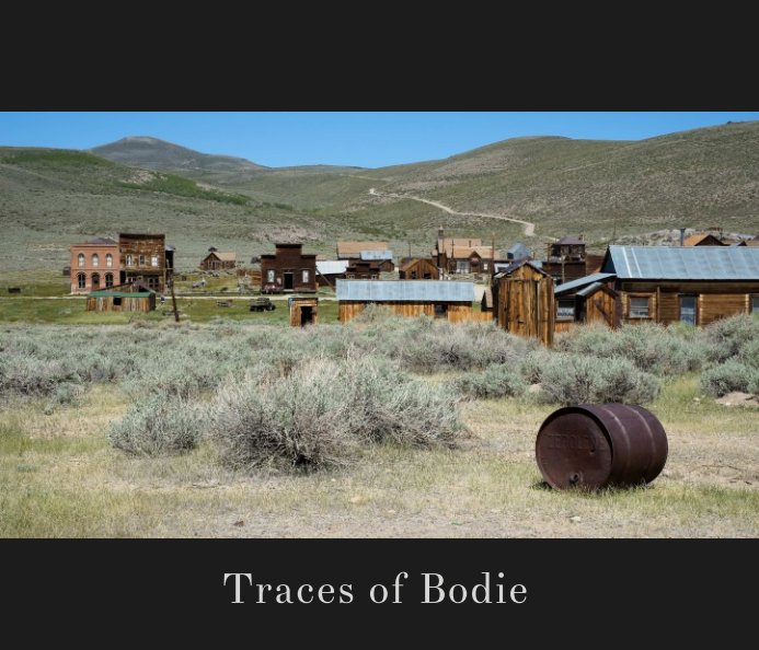 View Traces of Bodie by Jeffrey Opp