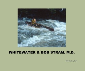 WHITEWATER & BOB STRAM, M.D. book cover