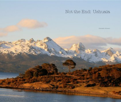 Not the End: Ushuaia book cover