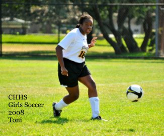 CHHS Girls Soccer 2008 Toni book cover