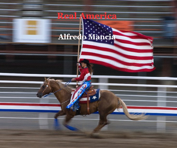 View Real America by Alfredo Mancia