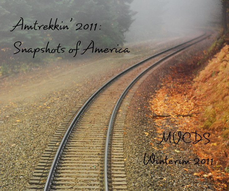 View Amtrekkin' 2011: Snapshots of America by Amtrekkin' Winterim