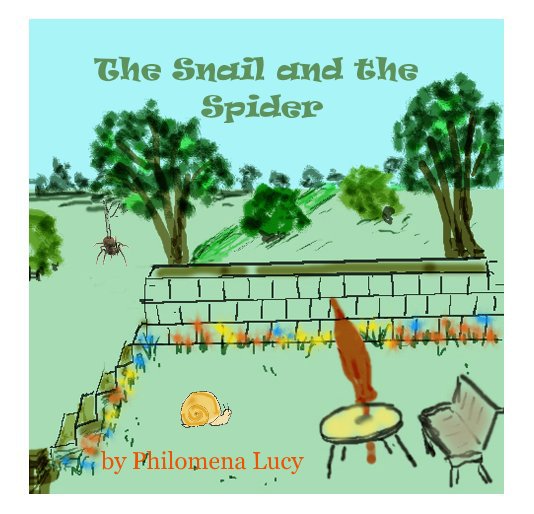 View The Snail and the Spider by Philomena Lucy