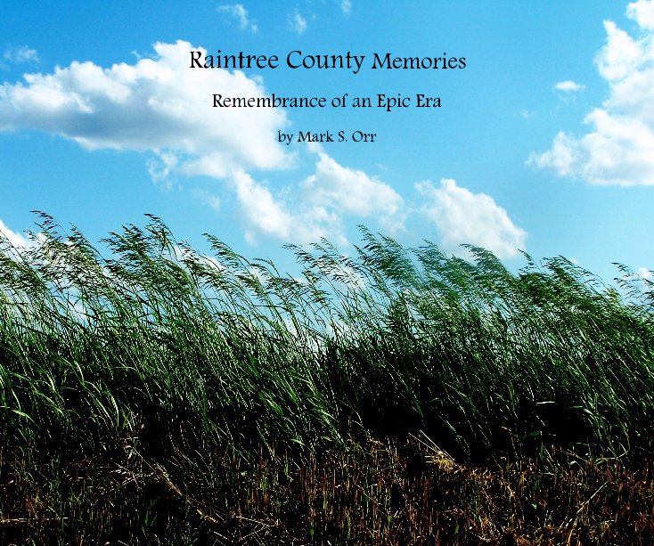 View Raintree County Memories by Mark S. Orr
