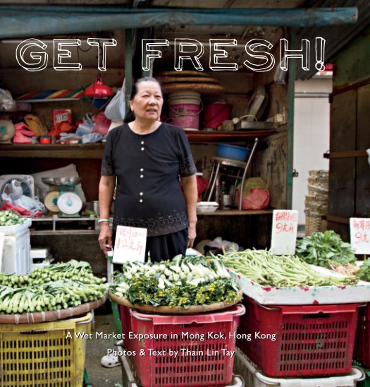 Visualizza Get Fresh! di Thain Lin Tay