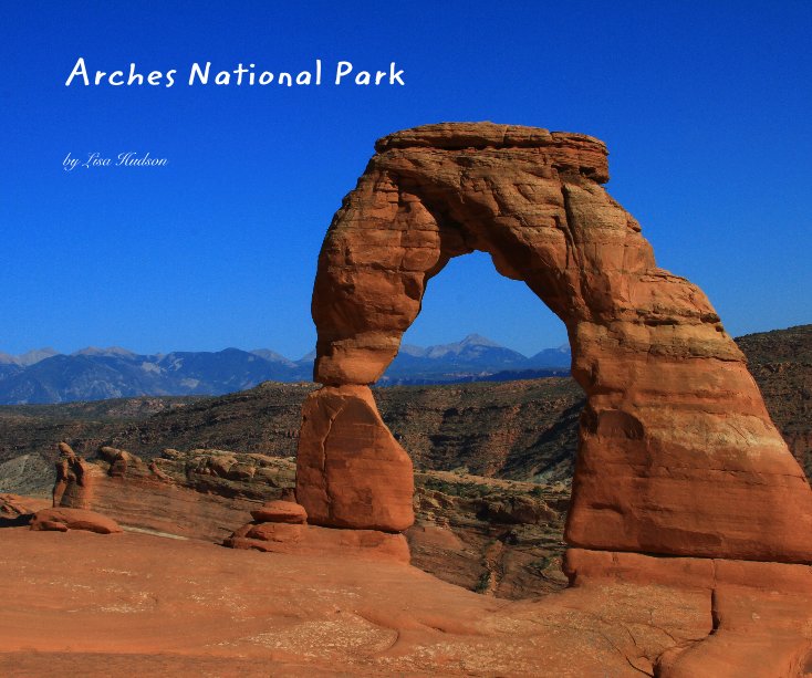 Ver Arches National Park por Lisa Hudson