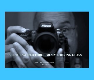 SEE THE WORLD THROUGH MY LOOKING GLASS book cover