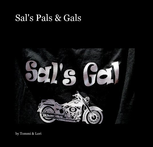 View Sal's Pals & Gals by Tommi & Lori