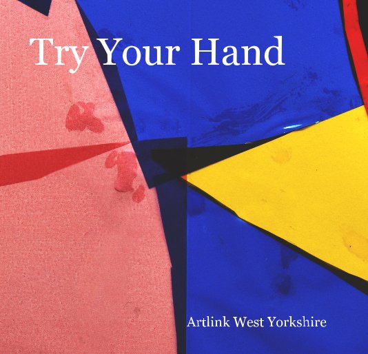 Ver Try Your Hand por Artlink West Yorkshire