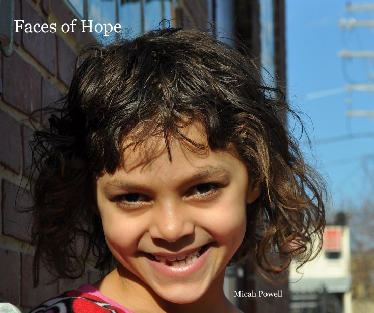 View Faces of Hope by Micah Powell