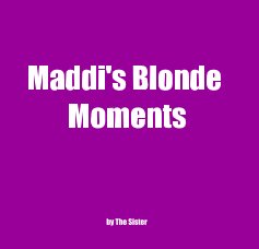 Maddi's Blonde Moments book cover