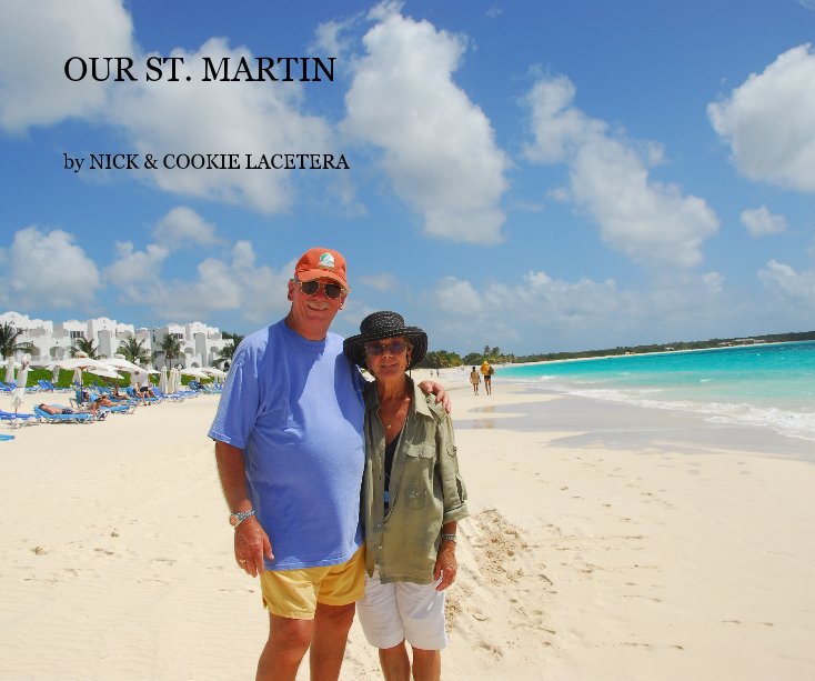 Ver OUR ST. MARTIN por NICK & COOKIE LACETERA