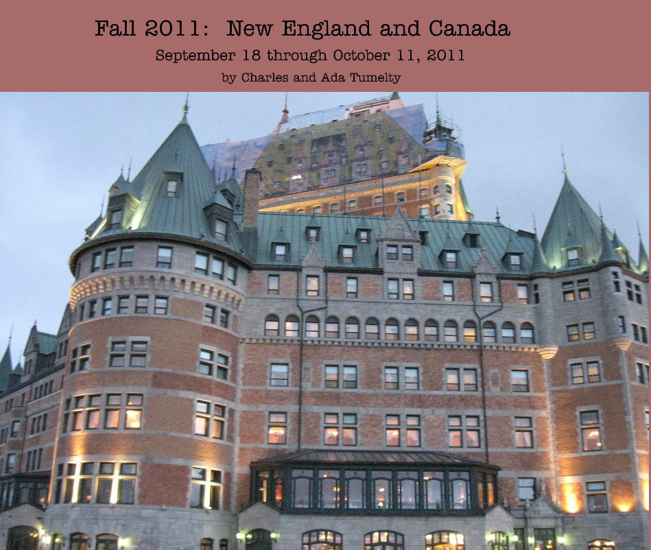 View Fall 2011: New England and Canada by Charles and Ada Tumelty