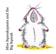 Miss Squeakypants and the Big Squeak book cover