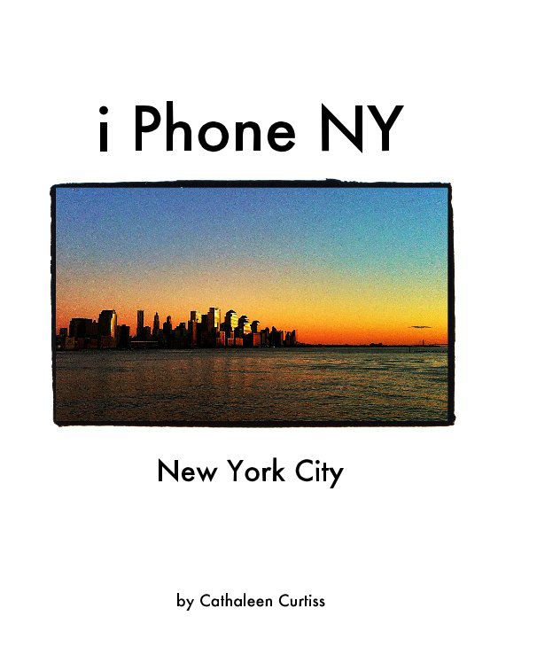 View i Phone NY by Cathaleen Curtiss