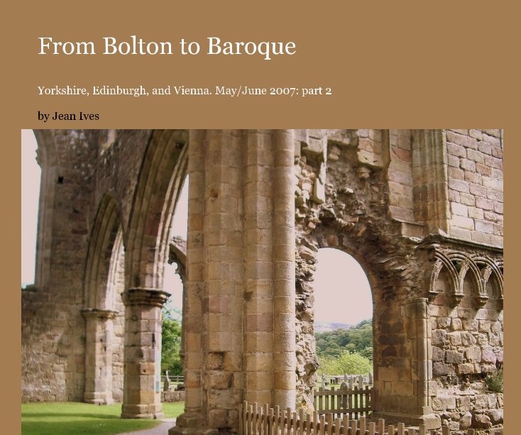View From Bolton to Baroque by Jean Ives