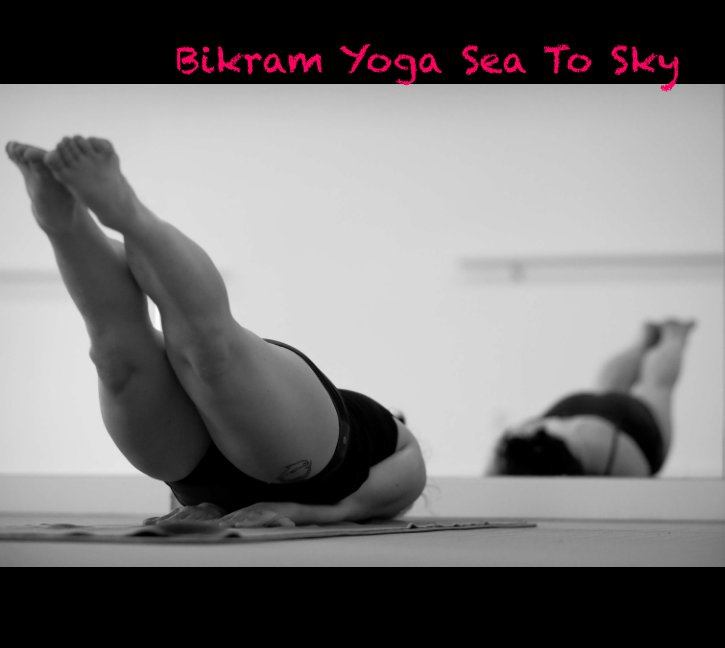 View Bikram Yoga Sea To Sky by Kat Siepmann