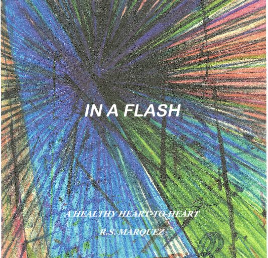 View IN A FLASH by R.S. MARQUEZ
