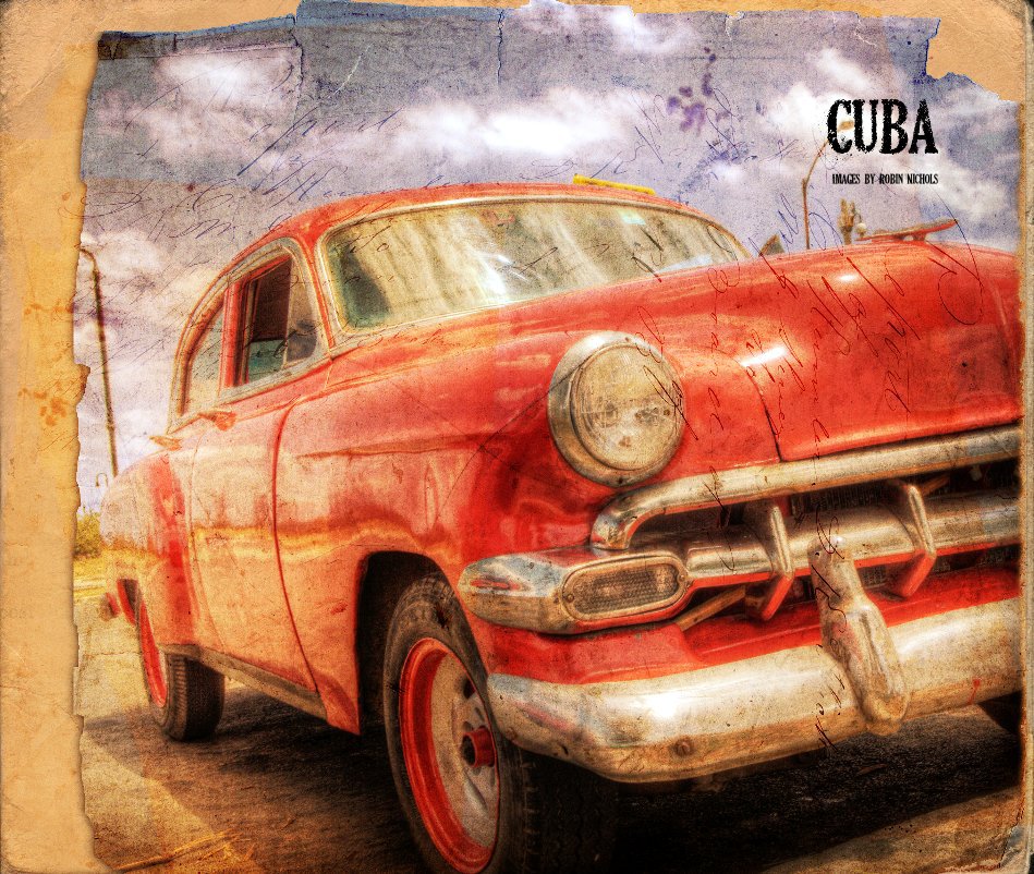 Visualizza Cuba di Images by Robin Nichols