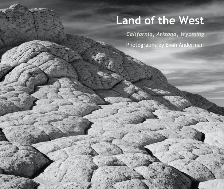 View Land of the West by Photographs by Evan Anderman