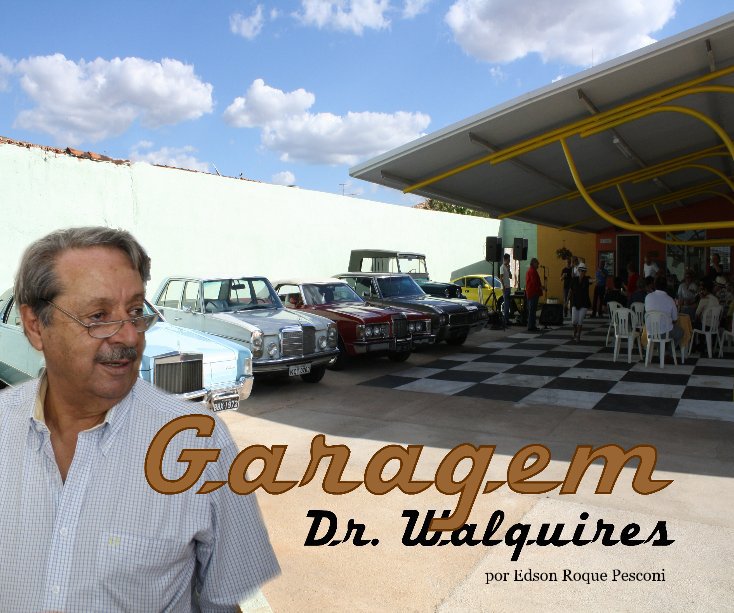 View Garagem do Dr. Walquires by por Edson Roque Pesconi