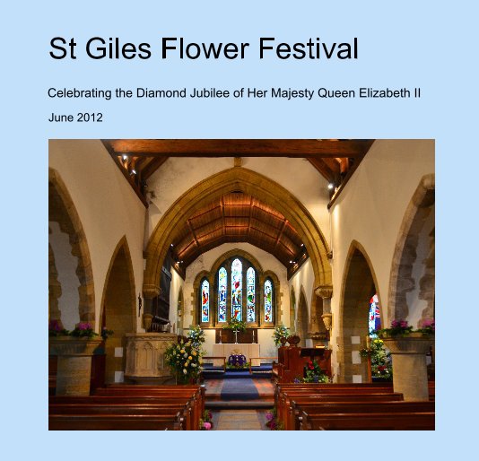 View St Giles Flower Festival by Mary Butterworth / Dirk Koopman