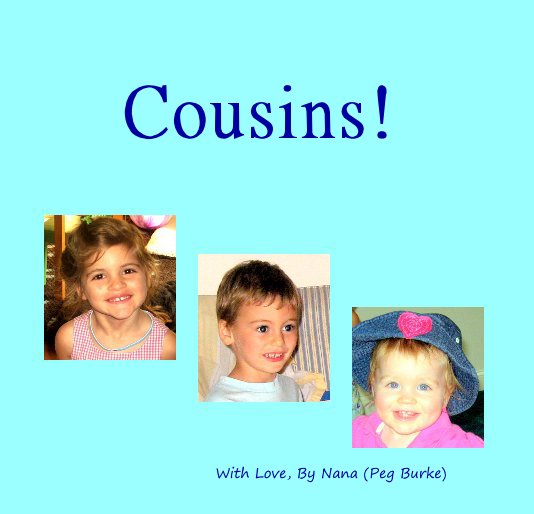Visualizza Cousins! di With Love, By Nana (Peg Burke)