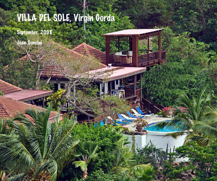 View VILLA DEL SOLE, Virgin Gorda by Joan Soncini