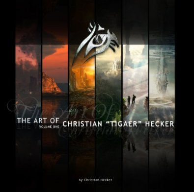 The Art Of Christian "Tigaer" Hecker book cover