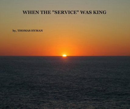 WHEN THE "SERVICE" WAS KING book cover