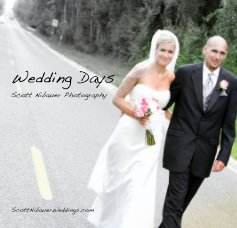 Wedding Days Scott Nibauer Photography ScottNibauerWeddings.com book cover