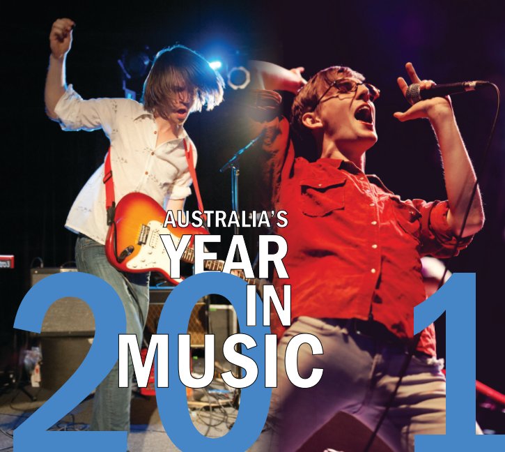 View Australia's Year in Music: 2011 Edition by Heath Media