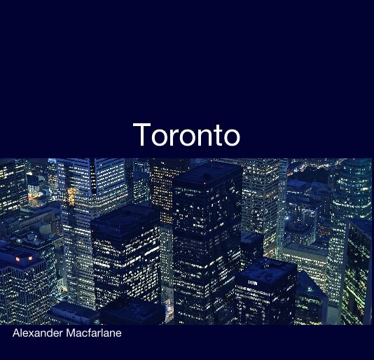 View Toronto by Alexander Macfarlane