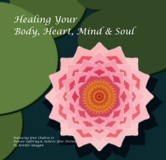 Healing Your Body, Heart, Mind & Soul book cover