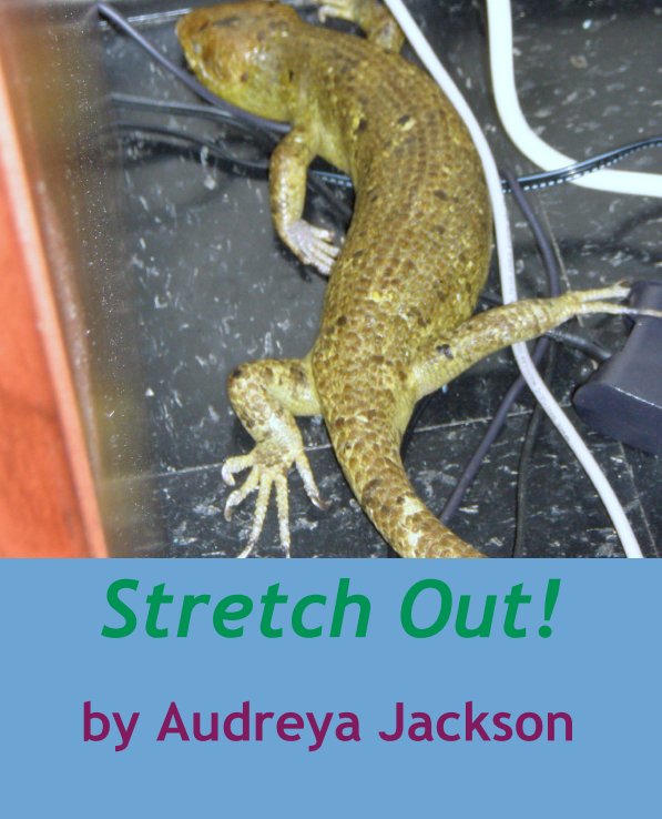 View Stretch Out! by Audreya Jackson