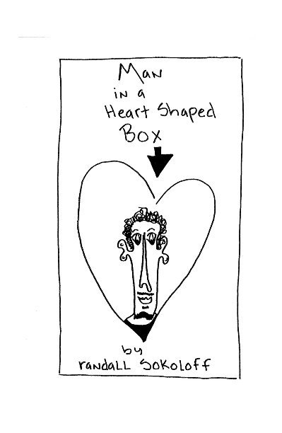 View Man in a Heart Shaped Box by Randall Sokoloff