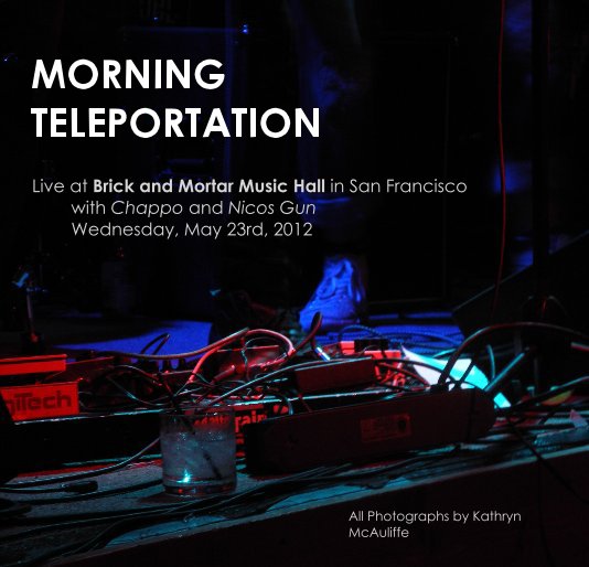View MORNING TELEPORTATION by All Photographs by Kathryn McAuliffe