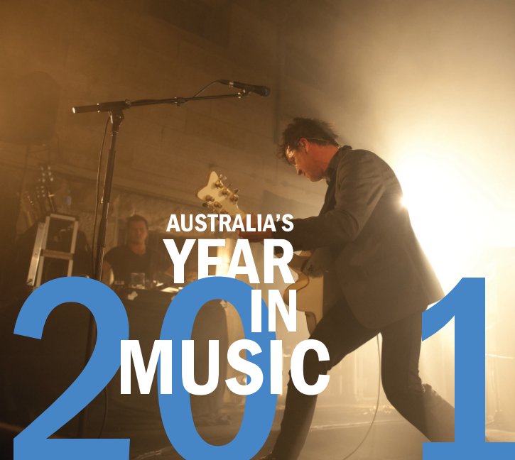 View Australia's Year in Music: 2011 Edition by Heath Media