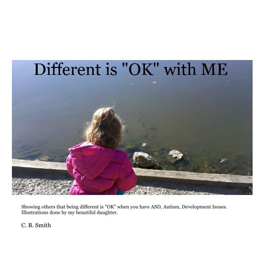 View Different is "OK" with ME by C. B. Smith