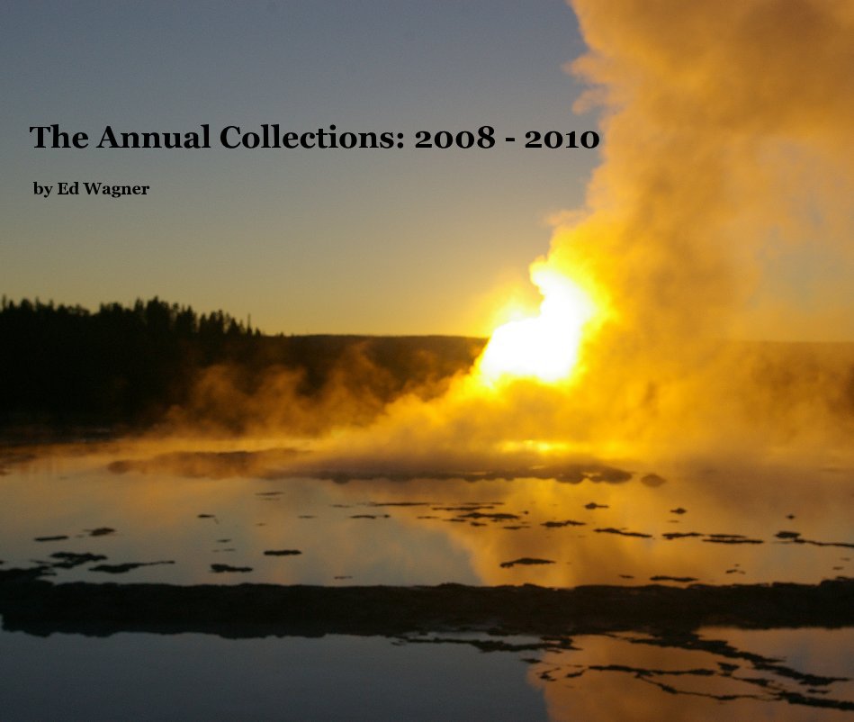 View The Annual Collections: 2008 - 2010 by Ed Wagner
