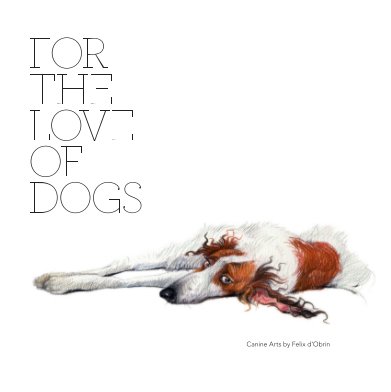 For The Love Of Dogs book cover
