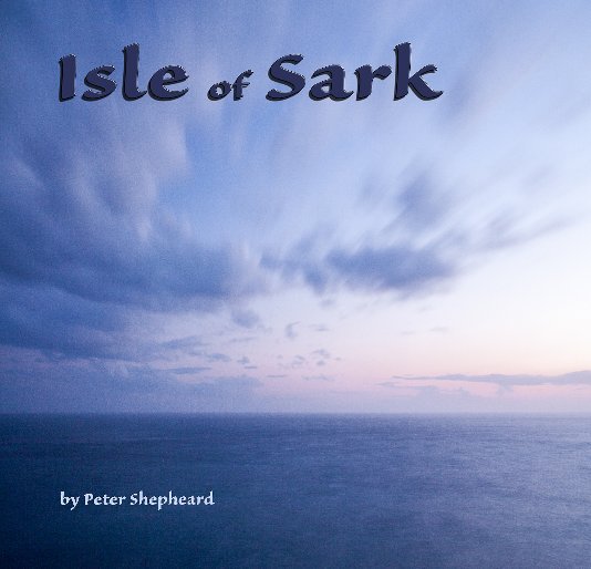 View Isle of Sark by Peter Shepheard
