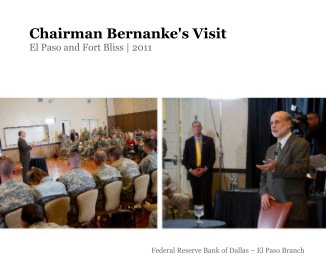 Chairman Bernanke's Visit El Paso and Fort Bliss | 2011 book cover