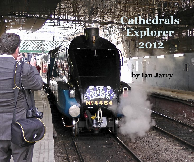 View Cathedrals Explorer 2012 by Ian Jarry