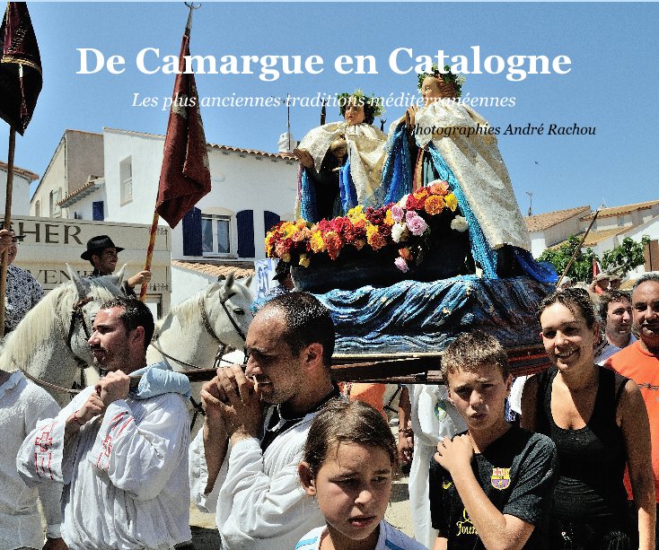 Visualizza De Camargue en Catalogne di Photographies André Rachou