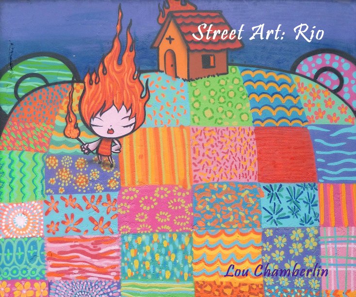 Ver Street Art: Rio por Lou Chamberlin