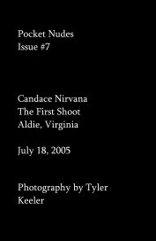 Pocket Nudes Issue #7 Candace Nirvana The First Shoot Aldie, Virginia July 18, 2005 book cover