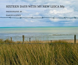 SIXTEEN DAYS WITH MY NEW LEICA M9 book cover
