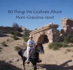 80 Things We Celebrate About Mom-Grandma-Janet book cover