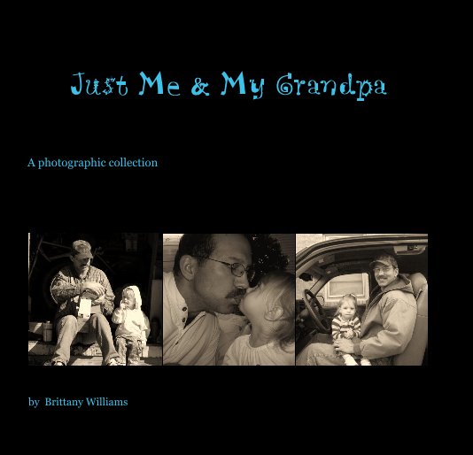 View Just Me & My Grandpa by Brittany Williams